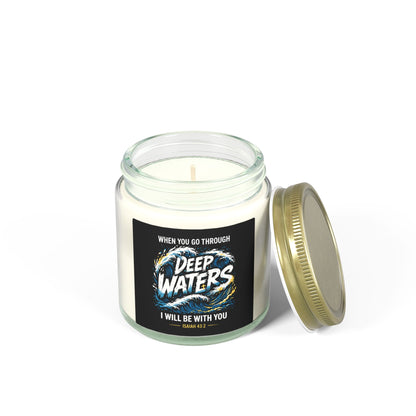 Deep Waters Scented Candle — Coconut Apricot Wax (4oz & 9oz) — "When You Go Through Deep Waters I Will Be With You"