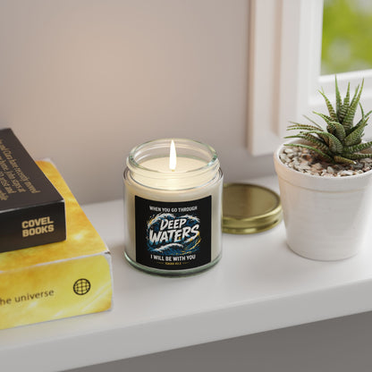 Deep Waters Scented Candle — Coconut Apricot Wax (4oz & 9oz) — "When You Go Through Deep Waters I Will Be With You"